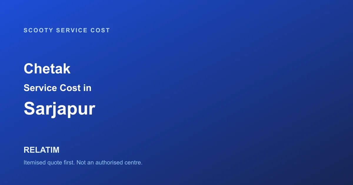 Chetak Service Cost in Sarjapur, Bangalore